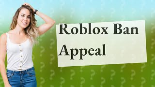 Can you appeal a Roblox ban [upl. by Iuqcaj]