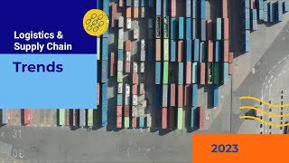 2023 Logistics and Supply Chain Trends [upl. by Spiegelman930]