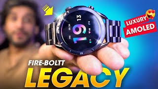 The Best LUXURY AMOLED Smartwatch You Can Buy ⚡️ FireBoltt Legacy Smartwatch Unboxing amp Review [upl. by Atiuqal]