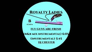 ROYALTY LADIES  FLY GUYS ARE FRESH RampB MIX INSTRUMENTAL [upl. by Ecidnarb]