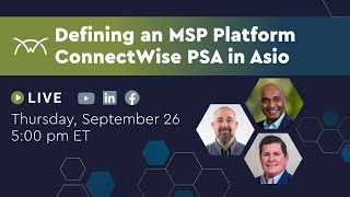 Defining an MSP Platform  ConnectWise PSA in Asio [upl. by Frechette]