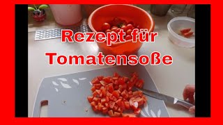 Tomatensauce einkochen  Rezept und Kochanleitung für Tomatensoße super lecker [upl. by Salohci741]