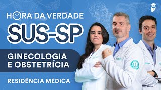 Hora da Verdade Ginecologia e Obstetrícia SUSSP Residência Médica [upl. by Peggir434]