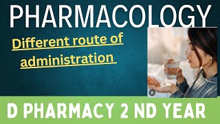 Pharmacology Chapter 2 Route of administration D pharmacy 2nd year important chapter for all board [upl. by Tibbs272]