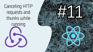 11  Canceling HTTP requests and thunks while running  createAsyncThunk  redux toolkit [upl. by Akfir27]