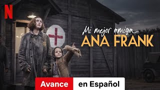 Mi mejor amiga Ana Frank Avance  Tráiler en Español  Netflix [upl. by Nyer]