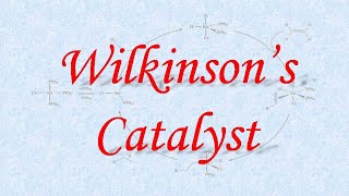 Wilkinsons catalyst ll Oraganometallic Chemistry [upl. by Myrlene]