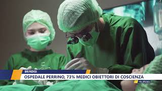 Ospedale Perrino 73 medici obiettori di coscienza [upl. by Goran]