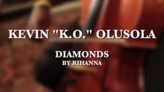 Diamonds Rihanna KOver  Live cellobox by Kevin Olusola [upl. by Nelyt]