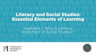 Segment 1 Why is Literacy Important in Social Studies [upl. by Ecire]