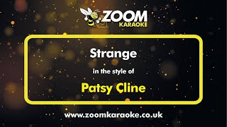 Patsy Cline  Strange  Karaoke Version from Zoom Karaoke [upl. by Halyahs]