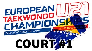 European U21 Taekwondo Championships  Sarajevo 2024  Court 1 [upl. by Dehnel]