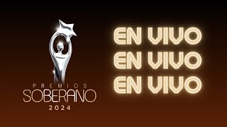 Premios Soberano 2024 EN VIVO [upl. by Atinnod504]