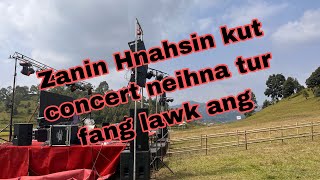 Zanin Hnahsin kut concert neihna tur fang lawk ang [upl. by Clarisse248]