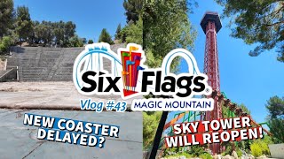 Sky Tower Will Reopen  New Coaster Delayed  SixFlagsMagicMountain Vlog 43  7824 [upl. by Leaw]