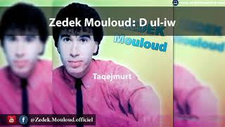 Zedek Mouloud  D uliw Album Taqejmurt [upl. by Grenier767]