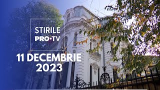 Știrile PRO TV  11 Decembrie 2023 [upl. by Lahcym]