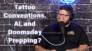 Unedukated Podcast Ep2  Tattoo Conventions Ai Doomsday Prepping [upl. by Layton]