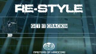 ReStyle  Get It Crackin [upl. by Acilef]