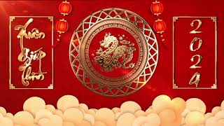 Intro Tết Đẹp  Background Giáp Thìn 2024  VietNam Lunar New Year 2024 [upl. by Handal]