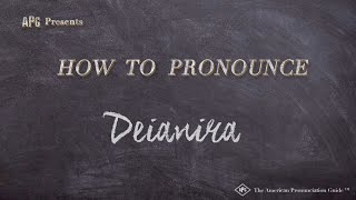 How to Pronounce Deianira Real Life Examples [upl. by Norbie]