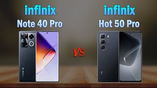 Infinix Note 40 Pro vs Infinix Hot 50 Pro Which Best Mobile [upl. by Chelsea937]