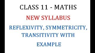 1 Maths  Reflexivity Symmetricity and Transitivity Explanation with Example [upl. by Warfore]