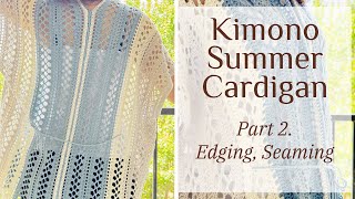 Page008 Kimono Summer CardiganPart2 Edging and Seaming [upl. by Beacham]