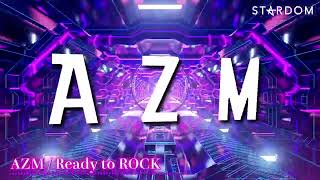 【入場曲】AZM（Azumi）  Ready to ROCK【Entrance Video】 [upl. by Nivrae]