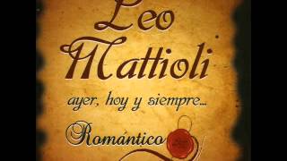 LEO MATTIOLI me duele mucho [upl. by Cnut]