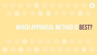 Which Appraisal Method is Best [upl. by Nelloc]