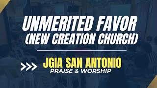 Unmerited Favor New Creation Church  JGIA San Antonio Praise amp Worship [upl. by Peria]