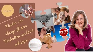 Kinder vor übergriffigem Verhalten anderer schützen [upl. by Yasnyl]