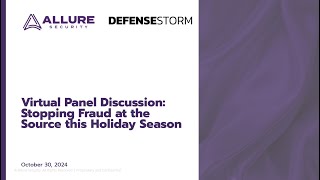 Webinar  Panel Discussion Stopping Fraud at the Source  Allure Security DefenseStorm [upl. by Tillfourd]