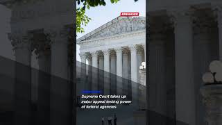 Supreme Court to Decide Key Federal Agency Power Case [upl. by Maryjo]