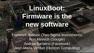 Firmware is the new Software — Trammell Hudson Two Sigma — Platform Security Summit 2018 [upl. by Lotti]