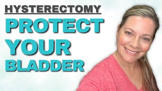 Hysterectomy Preventing Bladder Problems After Surgery [upl. by Tterrag19]