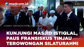 KUNJUNGI MASJID ISTIQLAL PAUS FRANSISKUS TINJAU TEROWONGAN SILATURAHMI [upl. by Isyad]