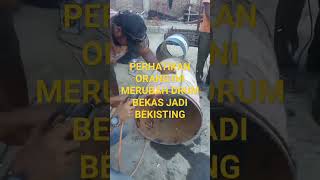 Cara membuat bekisting dari drum bekas shorts bekisting [upl. by Niven32]