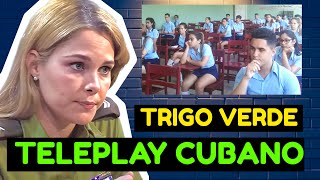 Teleplay Cubano TRIGO VERDE 🎯 [upl. by Aitel]