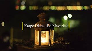 Karpe Diem  Ed Maverick 1 hora [upl. by Nnaytsirk]