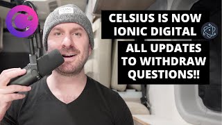 Celsius CHANGES NAME To Ionic Digital  IMPORTANT UPDATES on Withdraws Coinbase PayPal amp Clawbacks [upl. by Leona851]