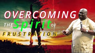 Overcoming The Spirit of Frustration Day 2 Morning With Dr Fidelis Ayemoba  18th July 2024 [upl. by Welch]