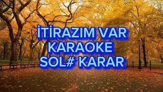 İtirazım Var  Karaoke Sol Karar [upl. by Louls]