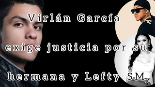 Virlán García rompe el silencio sobre Lefty SM y su hermana ✝️ [upl. by Iral446]