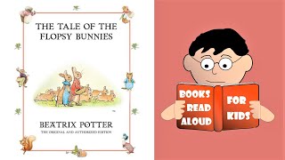 🐇 FLOPSY BUNNIES by Beatrix Potter read aloud by Books Read Aloud for Kids [upl. by Lawry]