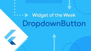 DropdownButton Widget of the Week [upl. by Bryn948]