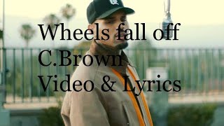 Chris Brown  Wheels fall off Video with Lyrics [upl. by Zipporah790]