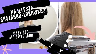 NAJLEPSZA SUSZARKOLOKÓWKA RECENZJA BABYLISS AIR STYLE 1000 [upl. by Ithnan]