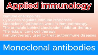 Applied immunology monoclonal antibodies cytokines checkpoint of immunology cartt therapy [upl. by Island737]